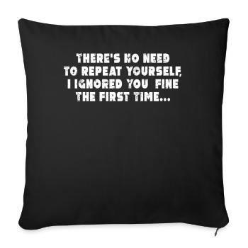 Il n'est pas nécessaire de se répéter - Housse de coussin décorative 45 x 45 cm - noir - Devant