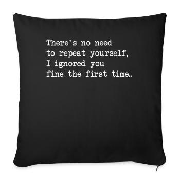 Il n'est pas nécessaire de se répéter - Housse de coussin décorative 45 x 45 cm - noir - Devant