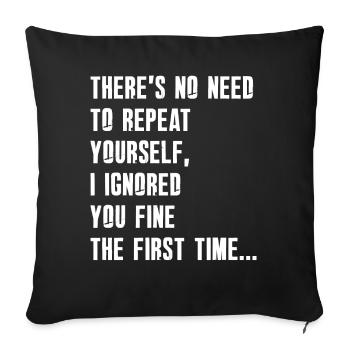Il n'est pas nécessaire de se répéter - Housse de coussin décorative 45 x 45 cm - noir - Devant