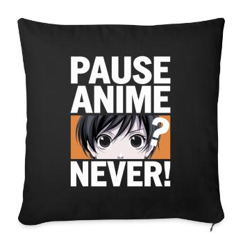 Mettre l’anime en pause ? Jamais! Conception d’anime drôle - Housse de coussin décorative 45 x 45 cm - noir - Devant