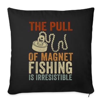 Neodymium Magnet Fishing Magnetic Fisher - Sofa pillowcase 17,3'' x 17,3'' (45 x 45 cm) - black - Front