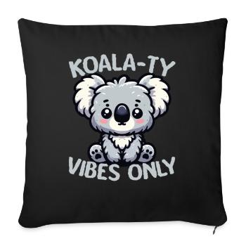 Koala-ty Vibes Only Cute Funny Koala - Sofakissenbezug 45 x 45 cm - Schwarz - Vorne