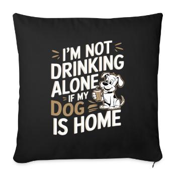 Je ne bois pas seul - Funny Dog Design - Housse de coussin décorative 45 x 45 cm - noir - Devant