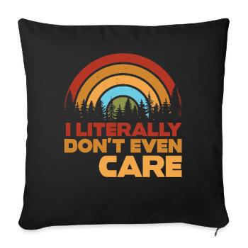 I Literally Cant Even Care - Sofa pillowcase 17,3'' x 17,3'' (45 x 45 cm) - black - Front