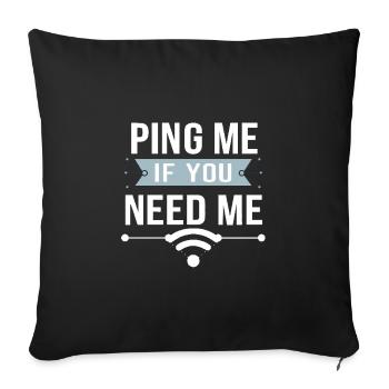 Envoyez-moi un ping si vous avez besoin de moi | Conception informatique amusante - Housse de coussin décorative 45 x 45 cm - noir - Devant