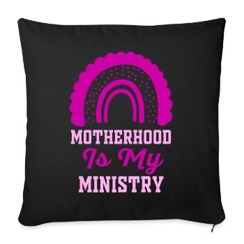 Motherhood Is My Ministry - Sofa pillowcase 17,3'' x 17,3'' (45 x 45 cm) - black - Front