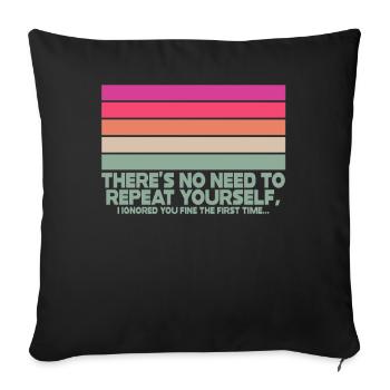 Il n’est pas nécessaire de se répéter - Housse de coussin décorative 45 x 45 cm - noir - Devant