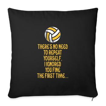 There's No Need To Repeat Yourself - Sofa pillowcase 17,3'' x 17,3'' (45 x 45 cm) - black - Front