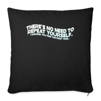 Il n’est pas nécessaire de se répéter - Housse de coussin décorative 45 x 45 cm - noir - Devant