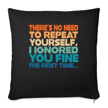 Il n’est pas nécessaire de se répéter - Housse de coussin décorative 45 x 45 cm - noir - Devant