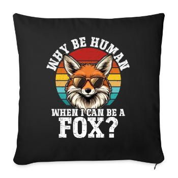 Pourquoi être un humain quand je peux être un renard - Housse de coussin décorative 45 x 45 cm - noir - Devant