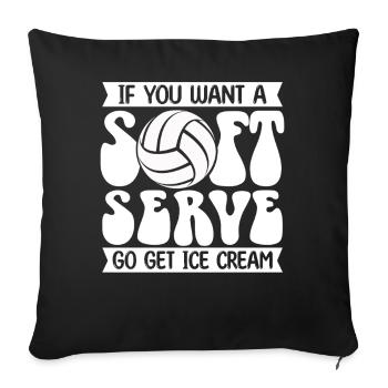 Wenn Sie ein Softeis wollen, holen Sie sich Eis - Sofakissenbezug 45 x 45 cm - Schwarz - Vorne