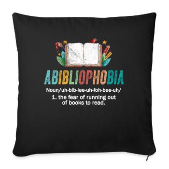 Abibliophobia Bookworm Reading Books - Sofa pillowcase 17,3'' x 17,3'' (45 x 45 cm) - black - Front