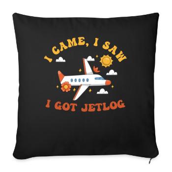 I Came I Saw I Got Jetlag Travel Humor - Sofa pillowcase 17,3'' x 17,3'' (45 x 45 cm) - black - Front