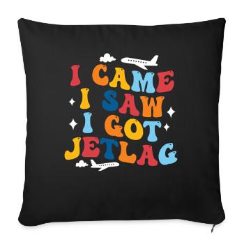I Came I Saw I Got Jetlag Travel Humor - Sofa pillowcase 17,3'' x 17,3'' (45 x 45 cm) - black - Front