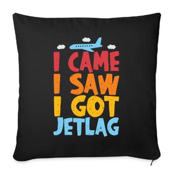 I Came I Saw I Got Jetlag Travel Humor - Sofa pillowcase 17,3'' x 17,3'' (45 x 45 cm) - black - Front