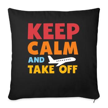 Keep Calm And Take Off Fun Vacation - Sofa pillowcase 17,3'' x 17,3'' (45 x 45 cm) - black - Front