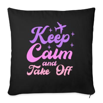 Keep Calm And Take Off Fun Vacation - Sofa pillowcase 17,3'' x 17,3'' (45 x 45 cm) - black - Front