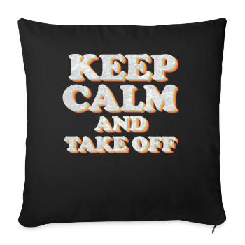 Keep Calm And Take Off Fun Vacation - Sofa pillowcase 17,3'' x 17,3'' (45 x 45 cm) - black - Front
