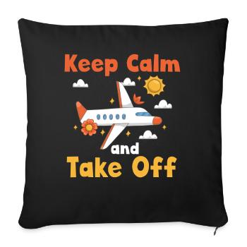 Keep Calm And Take Off Fun Vacation - Sofa pillowcase 17,3'' x 17,3'' (45 x 45 cm) - black - Front