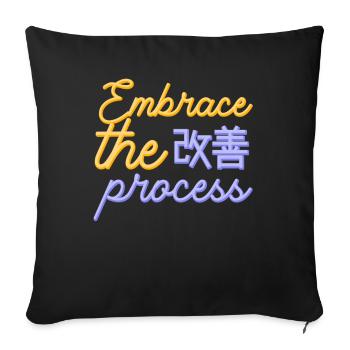 Japanese Kaizen Embrace The Process - Sofa pillowcase 17,3'' x 17,3'' (45 x 45 cm) - black - Front