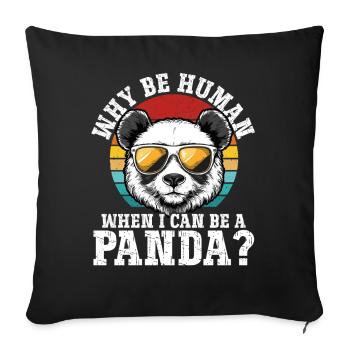 Pourquoi être un humain quand je peux être un panda - Housse de coussin décorative 45 x 45 cm - noir - Devant