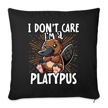 I don't care I'm a platypus - cute platypus - Sofa pillowcase 17,3'' x 17,3'' (45 x 45 cm) - black - Front