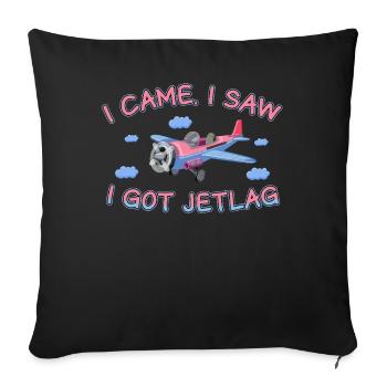 I Came I Saw I Got Jetlag Travel Humor - Sofa pillowcase 17,3'' x 17,3'' (45 x 45 cm) - black - Front