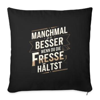 Besser Wenn Du Die Fresse Hältst - Sofa pillowcase 17,3'' x 17,3'' (45 x 45 cm) - black - Front