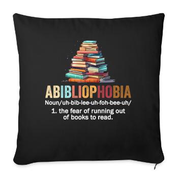 Abibliophobia Bookworm Reading Books - Sofa pillowcase 17,3'' x 17,3'' (45 x 45 cm) - black - Front