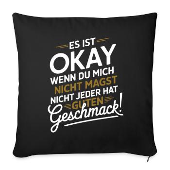 Es Ist Okay Wenn Du Mich Nicht Magst - Housse de coussin décorative 45 x 45 cm - noir - Devant