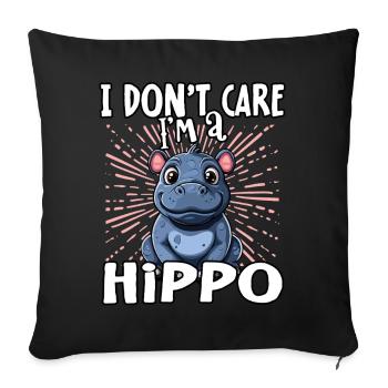 I don't care I'm a hippo - cute hippo - Sofa pillowcase 17,3'' x 17,3'' (45 x 45 cm) - black - Front