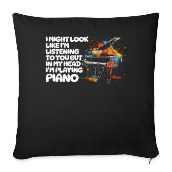 I Might Look Like I Am Listening Piano - Sofa pillowcase 17,3'' x 17,3'' (45 x 45 cm) - black - Front