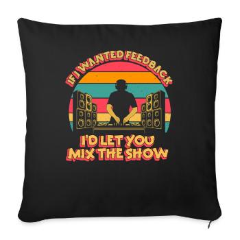 If I Wanted Feedback Sound Engineer - Sofa pillowcase 17,3'' x 17,3'' (45 x 45 cm) - black - Front