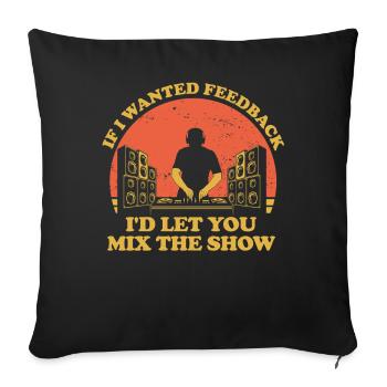 Si je voulais un ingénieur du son en retour - Housse de coussin décorative 45 x 45 cm - noir - Devant