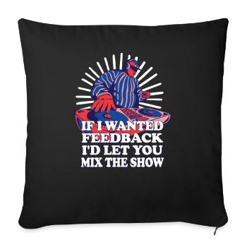 If I Wanted Feedback Sound Engineer - Sofa pillowcase 17,3'' x 17,3'' (45 x 45 cm) - black - Front
