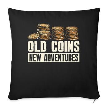 Old Coins New Adventures Numismatics - Sofa pillowcase 17,3'' x 17,3'' (45 x 45 cm) - black - Front