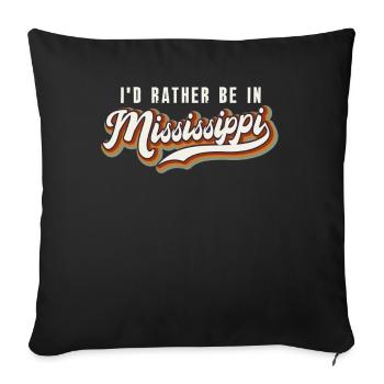 I'd Rather Be In Mississippi - Sofa pillowcase 17,3'' x 17,3'' (45 x 45 cm) - black - Front