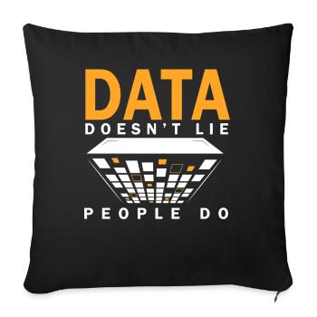 Daten lügen nicht, Menschen machen Datenanalysten - Sofakissenbezug 45 x 45 cm - Schwarz - Vorne