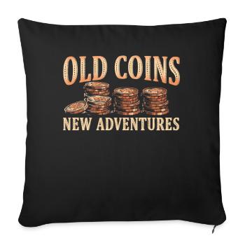 Old Coins New Adventures Numismatics - Sofa pillowcase 17,3'' x 17,3'' (45 x 45 cm) - black - Front