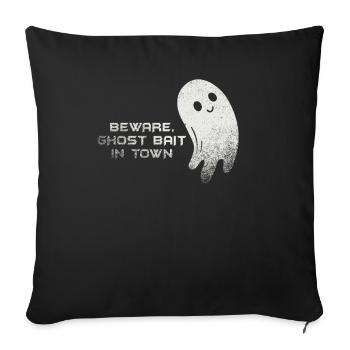 Beware Ghost Bait In Town Spooky - Sofa pillowcase 17,3'' x 17,3'' (45 x 45 cm) - black - Front