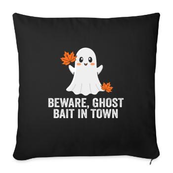 Beware Ghost Bait In Town Spooky - Sofa pillowcase 17,3'' x 17,3'' (45 x 45 cm) - black - Front