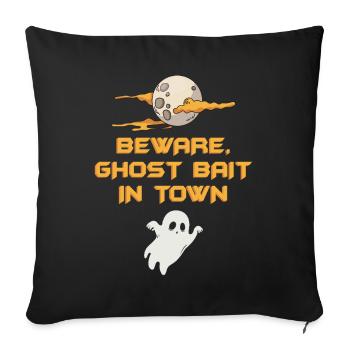 Beware Ghost Bait In Town Spooky - Sofa pillowcase 17,3'' x 17,3'' (45 x 45 cm) - black - Front