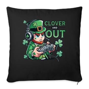St. Patrick's Day Gaming Design Clover and Out - Sofa pillowcase 17,3'' x 17,3'' (45 x 45 cm) - black - Front
