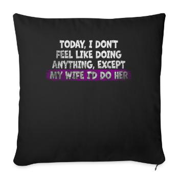 Today I Don't Feel Like Doing Anything - Sofa pillowcase 17,3'' x 17,3'' (45 x 45 cm) - black - Front