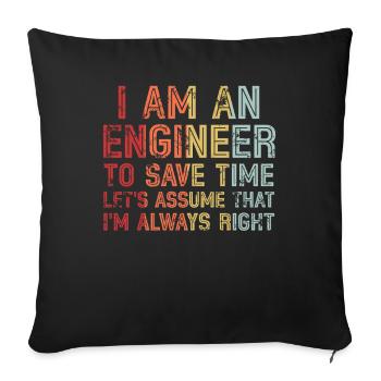 Je suis un ingénieur J’ai toujours raison - Housse de coussin décorative 45 x 45 cm - noir - Devant