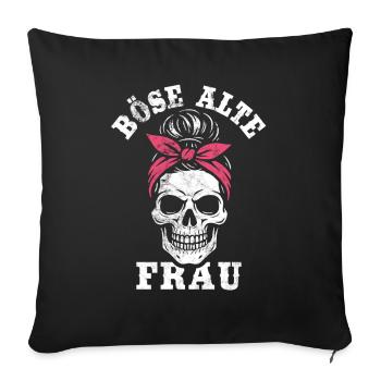 Böse alte Frau - Totenkopf - Ironie - Spruch - Sofakissenbezug 45 x 45 cm - Schwarz - Vorne