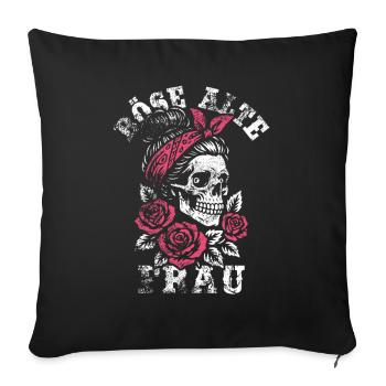 Böse alte Frau - Totenkopf - Rosen - Spruch - Sofakissenbezug 45 x 45 cm - Schwarz - Vorne