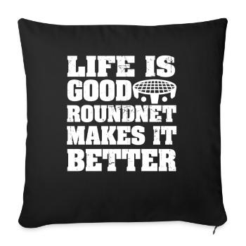 Life is good Roundnet rend les choses meilleures - Housse de coussin décorative 45 x 45 cm - noir - Devant