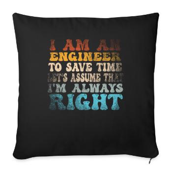 Je suis un ingénieur J’ai toujours raison - Housse de coussin décorative 45 x 45 cm - noir - Devant